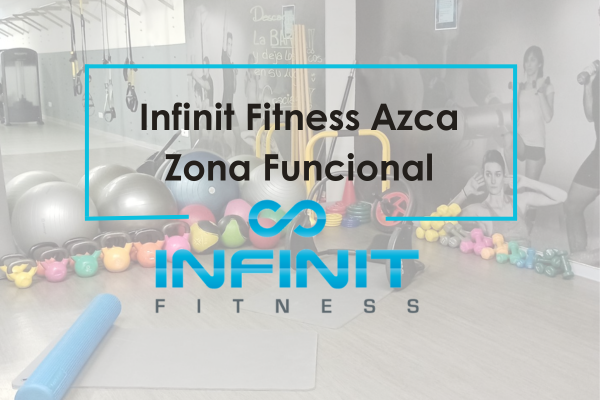 Infinit Fitness Azca zona entrenamiento funcional